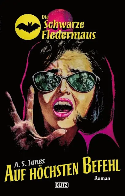 A.S. Jones - Die Schwarze Fledermaus 31: Auf höchsten Befehl, E-bok. Tillgänglighet: Lägg i varukorg