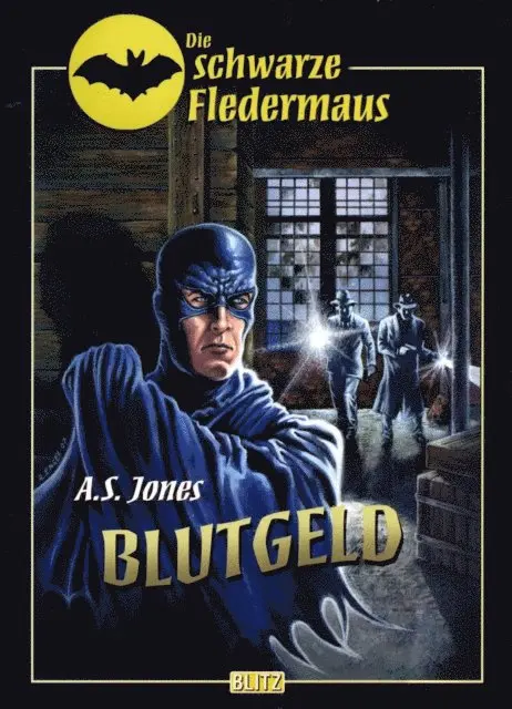 A.S. Jones - Die schwarze Fledermaus - Neue Abenteuer 01: Blutgeld, E-bok. Tillgänglighet: Lägg i varukorg