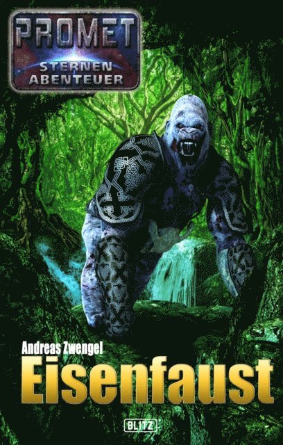 Andreas Zwengel - Raumschiff Promet - Sternenabenteuer 03: Eisenfaust, E-bok