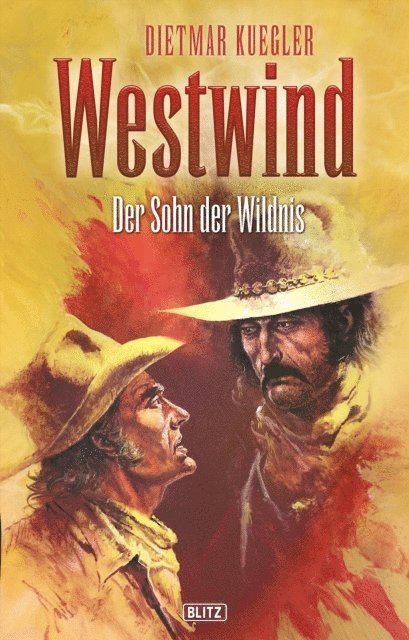 Dietmar Kuegler - Dietmar Kueglers Westwind 03: Der Sohn der Wildnis, E-bok