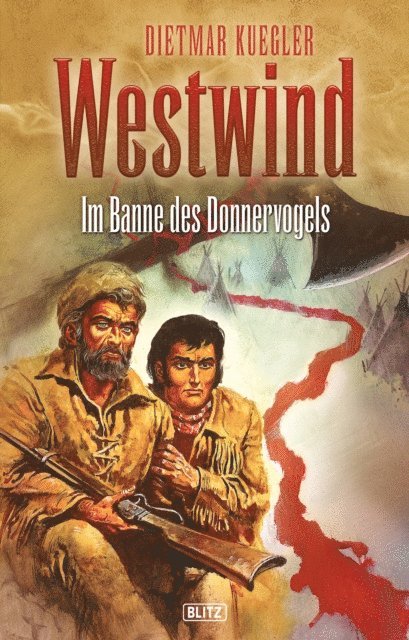 Dietmar Kuegler - Dietmar Kueglers Westwind 04: Im Banne des Donnervogels, E-bok