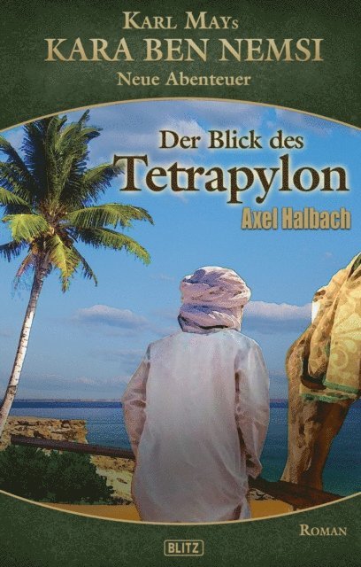Axel J. Halbach - Kara Ben Nemsi - Neue Abenteuer 20: Der Blick des Tetrapylon, E-bok