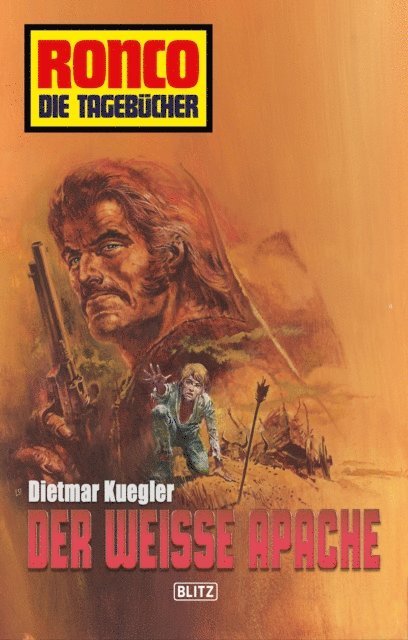 Dietmar Kuegler - Ronco - Die Tagebücher 02 - Der weiße Apache, E-bok
