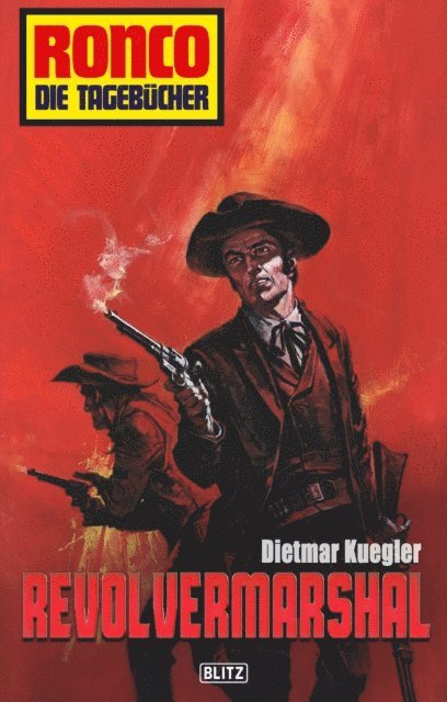 Dietmar Kuegler - Ronco - Die Tagebücher 13: Revolvermarshal, E-bok