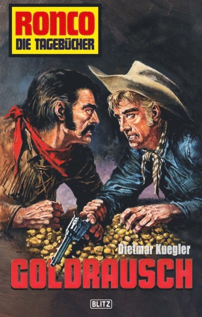 Dietmar Kuegler - Ronco - Die Tagebücher 14: Goldrausch, E-bok