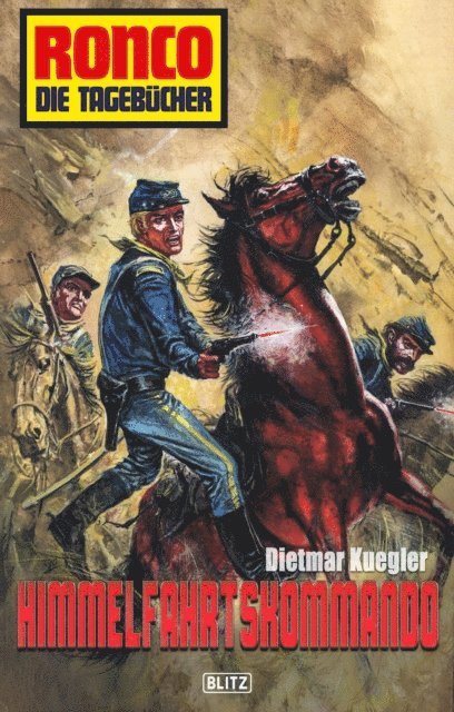 Dietmar Kuegler - Ronco - Die Tagebücher 15: Himmelfahrtskommando, E-bok