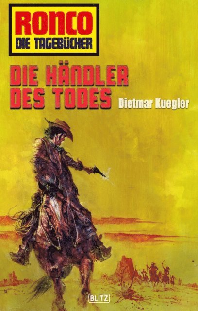 Dietmar Kuegler - Ronco - Die Tagebücher 25: Die Händler des Todes, E-bok