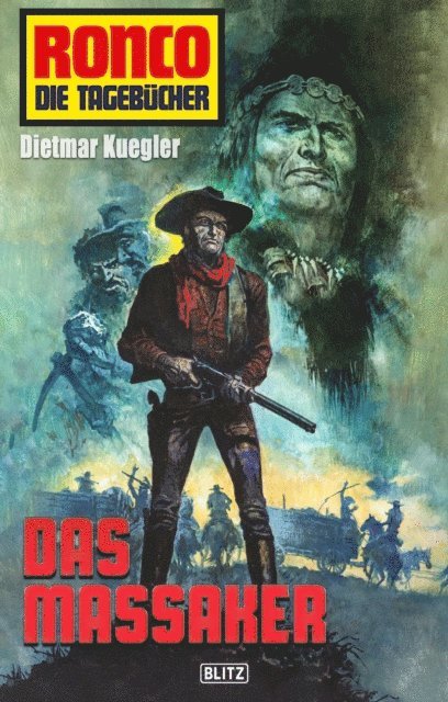 Dietmar Kuegler - Ronco - Die Tagebücher 26: Das Massaker, E-bok