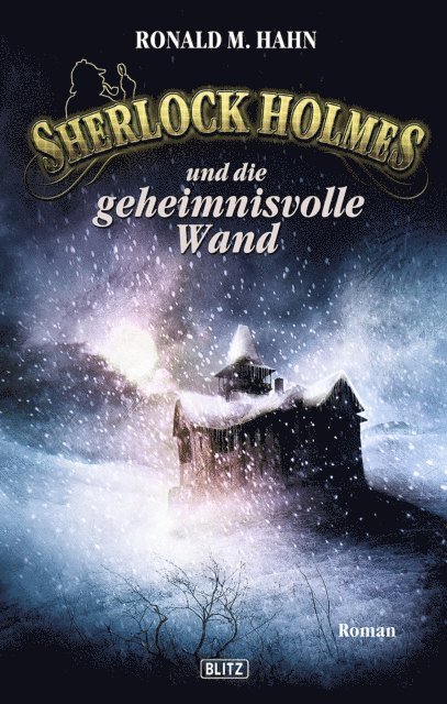 Ronald M. Hahn - Sherlock Holmes - Neue Fälle 03: Sherlock Holmes und die geheimnisvolle Wand, E-bok