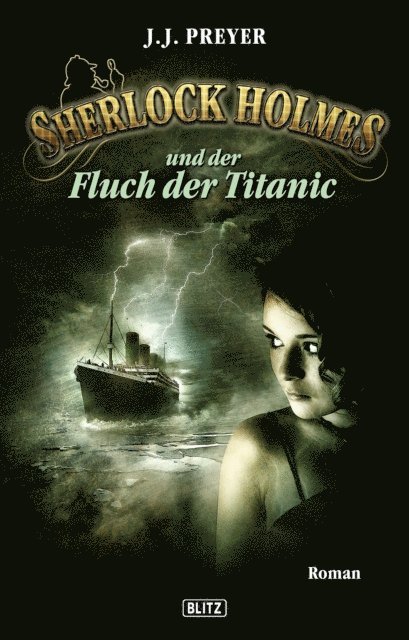 J.J. Preyer - Sherlock Holmes - Neue Fälle 12: Und der Fluch der Titanic, E-bok. Tillgänglighet: Lägg i varukorg