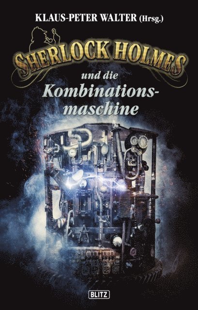 Johanna M. Rieke, Franziska Franke, Klaus-Peter Walter - Sherlock Holmes - Neue Fälle 23: Sherlock Holmes und die Kombinationsmaschine, E-bok