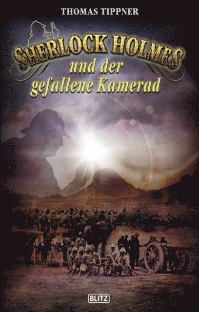 Thomas Tippner - Sherlock Holmes - Neue Fälle 26: Sherlock Holmes und der gefallene Kamerad, E-bok