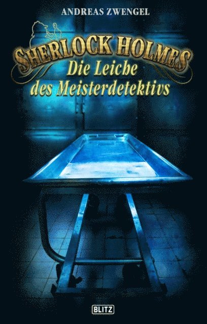 Andreas Zwengel - Sherlock Holmes - Neue Fälle 31: Die Leiche des Meisterdetektivs, E-bok