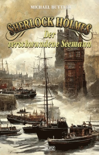 Michael Buttler - Sherlock Holmes - Neue Fälle 39: Der verschwundene Seemann, E-bok. Tillgänglighet: Lägg i varukorg
