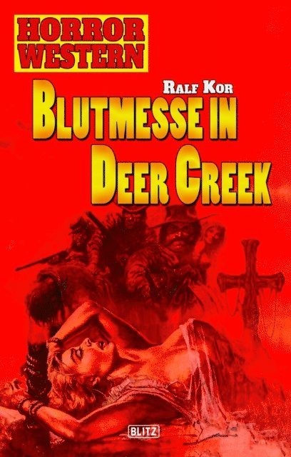 Horror Western 01: Blutmesse in Deer Creek