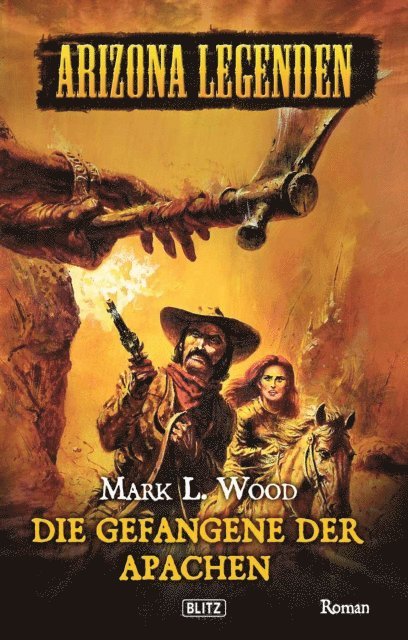Mark L. Wood - Western Legenden 03: Gefangene der Apachen, E-bok