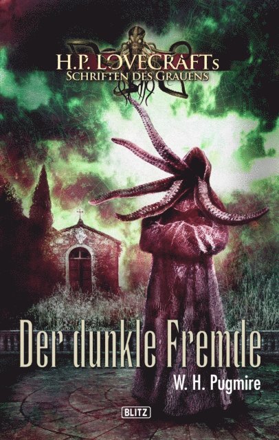 W.H. Pugmire - Lovecrafts Schriften des Grauens 06: Der dunkle Fremde, E-bok