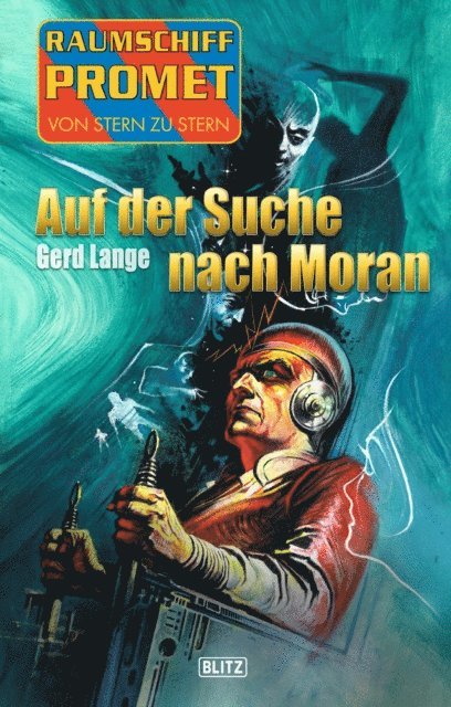 Gerd Lange - Raumschiff Promet - Von Stern zu Stern 42: Auf der Suche nach Moran, E-bok