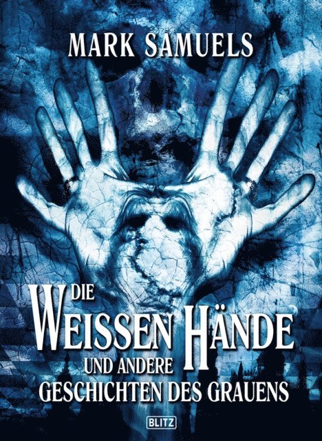 Mark Samuels - Phantastische Storys 05: Die Weissen Hände, E-bok