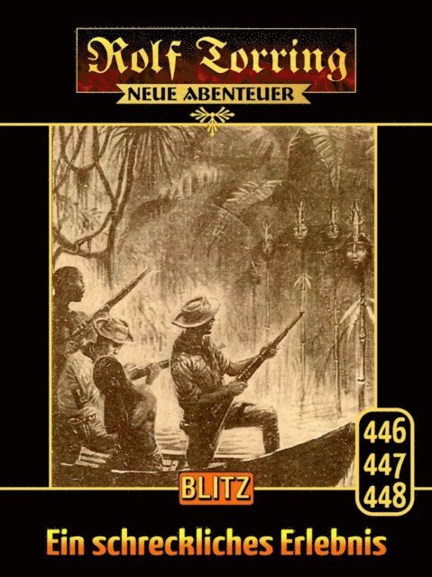 Hans Holm - Rolf Torring – Neue Abenteuer 01: Ein schreckliches Erlebnis, E-bok
