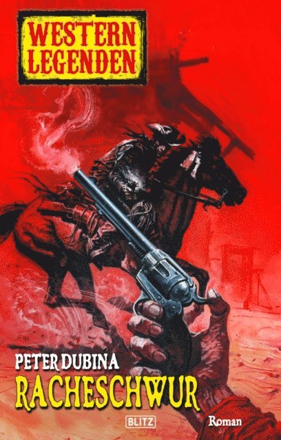 Peter Dubina - Western Legenden 54: Racheschwur, E-bok