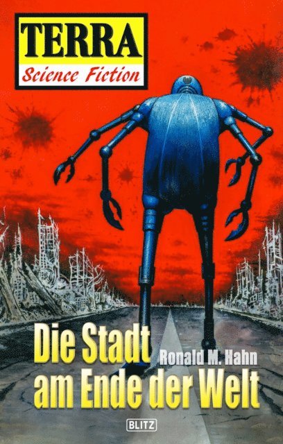 Ronald M. Hahn - Terra - Science Fiction 02: Die Stadt am Ende der Welt, E-bok