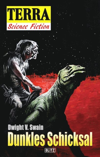 Dwight V. Swain - Terra - Science Fiction 01: Dunkles Schicksal, E-bok