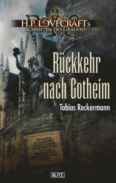 Tobias Reckermann - Lovecrafts Schriften des Grauens 13: Rückkehr nach Gotheim, E-bok