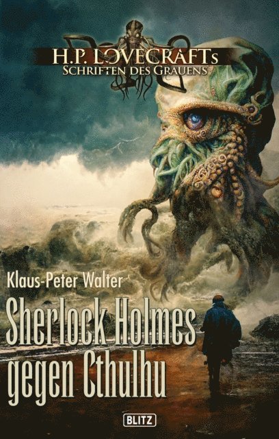 Klaus-Peter Walter - Lovecrafts Schriften des Grauens 32: Sherlock Holmes gegen Cthulhu, E-bok
