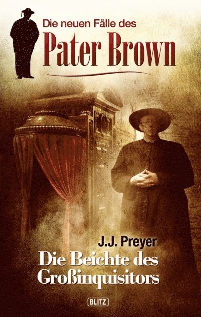 J.J. Preyer - Die neuen Fälle des Pater Brown 01: Die Beichte des Grossinquisitors, E-bok. Tillgänglighet: Lägg i varukorg