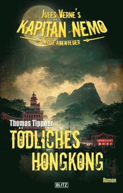 Thomas Tippner - Jules Vernes Kapitän Nemo - Neue Abenteuer 08: Tödliches Hongkong, E-bok