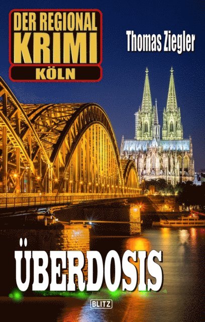 Thomas Ziegler - Der Regional-Krimi 01: Überdosis, E-bok