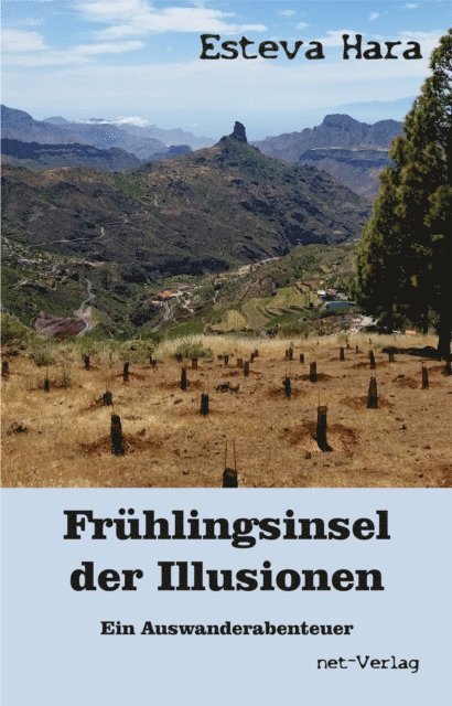 Esteva Hara - Fruhlingsinsel der Illusionen - Auswanderabenteuer, E-bok