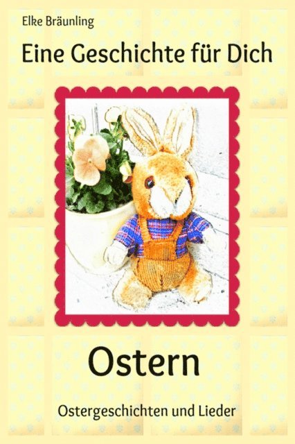 Elke Braunling, Stephen Janetzko - Eine Geschichte für Dich - Ostern, E-bok