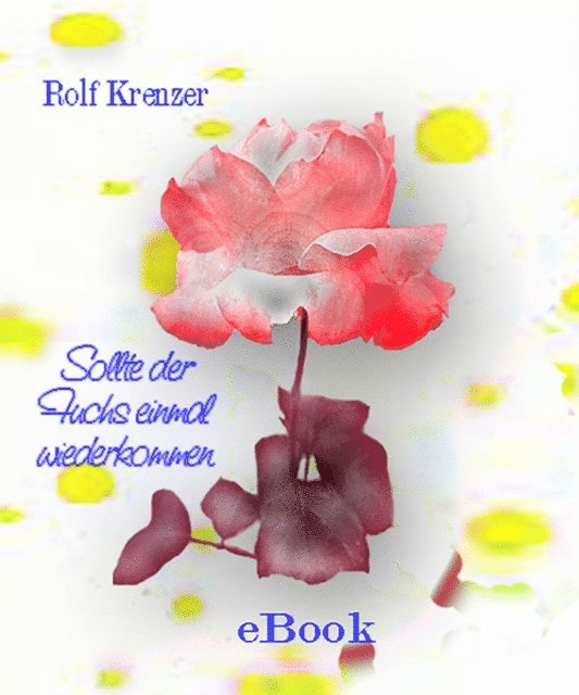Rolf Krenzer, Stephen Janetzko - Sollte der Fuchs einmal wiederkommen ..., E-bok
