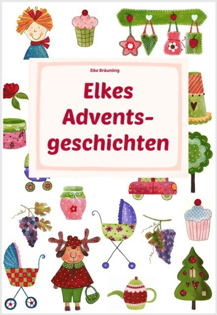 Elke Braunling - Elkes Adventsgeschichten, E-bok