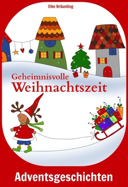 Elke Braunling, Stephen Janetzko - Geheimnisvolle Weihnachtszeit, E-bok