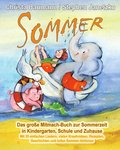 Sommer - Das große Mitmach-Buch zur Sommerzeit in Kindergarten, Schule und Zuhause: Mit 35 einfachen Liedern, vielen Kreativideen, Rezepten, Geschicht