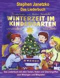 Winterzeit im Kindergarten - 10 wunderschöne neue Winter- und Weihnachtslieder: Das Liederbuch mit allen Texten, Noten und Gitarrengriffen zum Mitsing