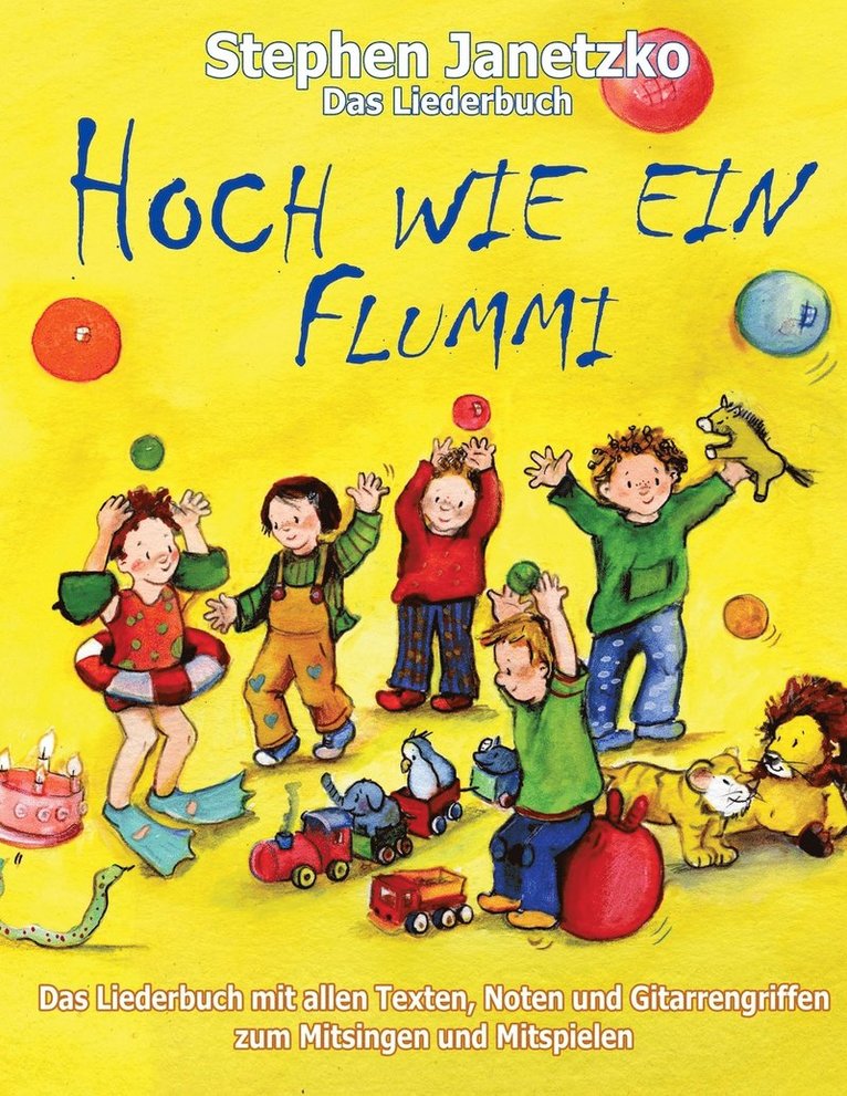 Hoch wie ein Flummi - Neue Spiellieder für die Kleinsten