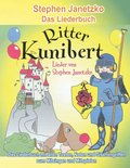 Ritter Kunibert - 20 fröhliche Kinderlieder für's ganze Jahr: Das Liederbuch mit allen Texten, Noten und Gitarrengriffen zum Mitsingen und Mitspielen