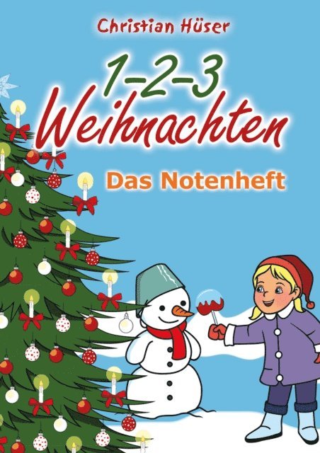 Frank Fermate, Christian Huser - 1-2-3 Weihnachten - 12 schwungvolle neue Weihnachtslieder von Christian Hüser, E-bok