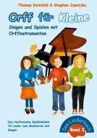 Thomas Kornfeld, Stephen Janetzko - Orff für Kleine, Band 2 - Singen und Spielen mit Orffinstrumenten, Häftad. Tillgänglighet: Lägg i varukorg
