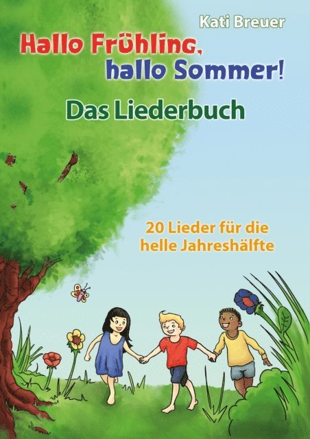 Kati Breuer - Hallo Frühling, hallo Sommer! 20 Lieder für die helle Jahreshälfte, E-bok