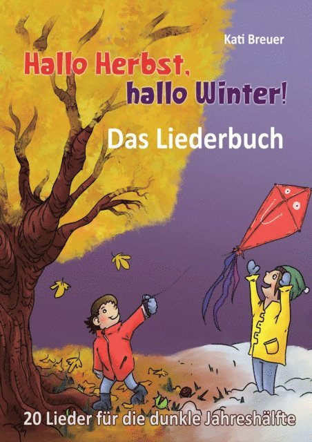 Kati Breuer - Hallo Herbst, hallo Winter! 20 Lieder für die dunkle Jahreshälfte, E-bok