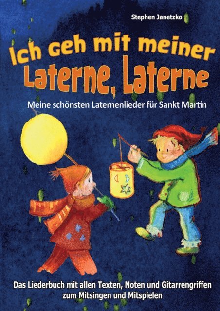 Stephen Janetzko - Ich geh mit meiner Laterne, Laterne - Meine schönsten Laternenlieder für Sankt Martin, E-bok