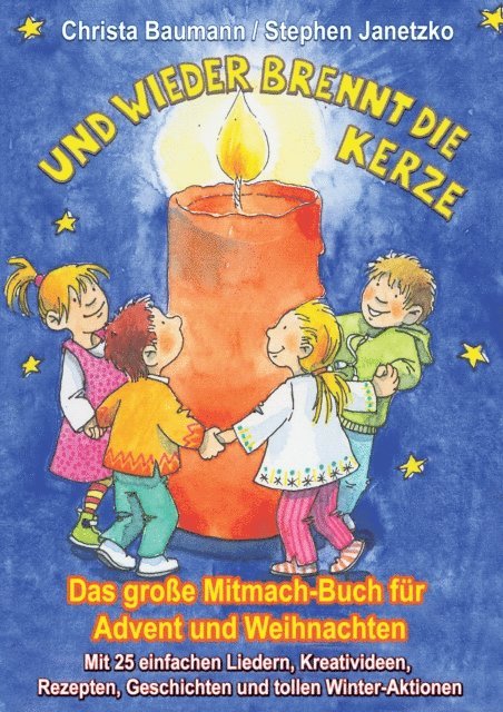 Stephen Janetzko, Christa Baumann - Und wieder brennt die Kerze - Das große Mitmach-Buch für Advent und Weihnachten, E-bok