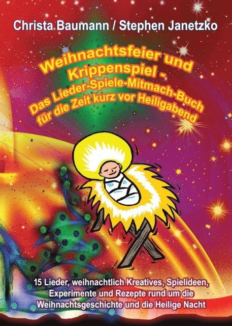 Stephen Janetzko, Christa Baumann - Weihnachtsfeier und Krippenspiel - Das Lieder-Spiele-Mitmach-Buch für die Zeit kurz vor Heiligabend, E-bok