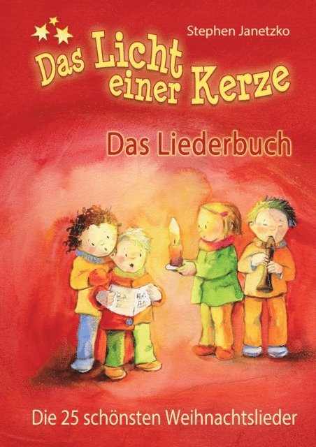 Stephen Janetzko - Das Licht einer Kerze - Die 25 schönsten Weihnachtslieder, E-bok