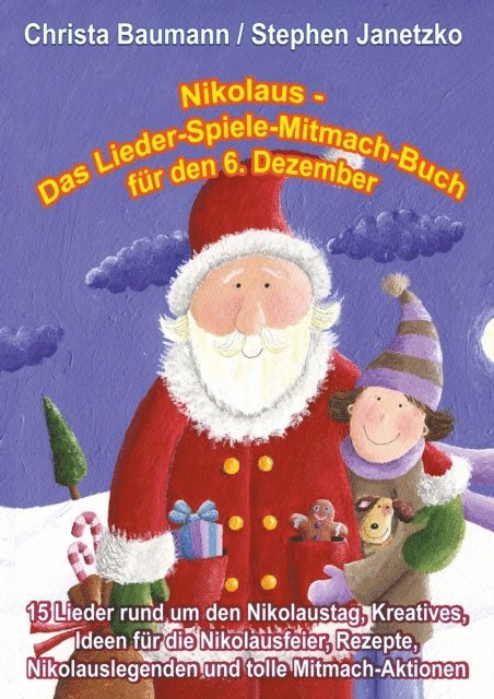 Stephen Janetzko, Christa Baumann - Nikolaus - Das Lieder-Spiele-Mitmach-Buch für den 6. Dezember, E-bok